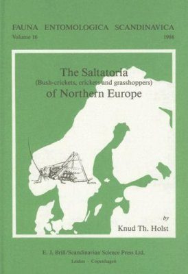 The Saltatoria (Bush-Crickets, Crickets and Grasshoppers) of Northern Europe