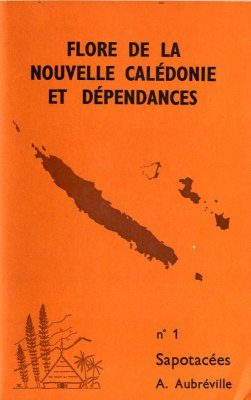 Flore de la Nouvelle-Calédonie et Dépendances, Volume 1: Sapotaceae