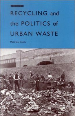 Recycling and the Politics of Urban Waste