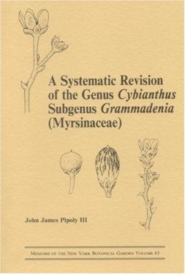 A Systematic Revision of the Genus Cybianthus Subgenus Grammadenia