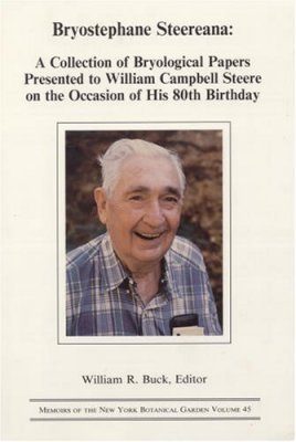 Bryostephane Steereana: A Collection of Bryological Papers Presented to William Campbell Steere on the Occasion of his 80th Birthday