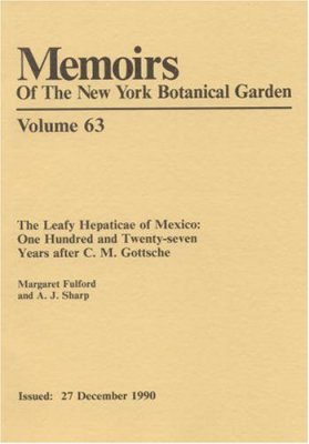 The Leafy Hepaticae of Mexico: 127 Years After CM Gottsche