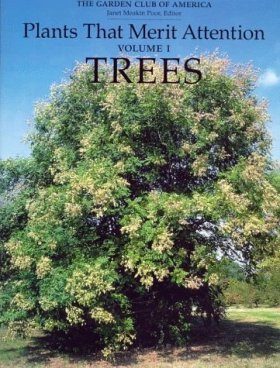 Plants that Merit Attention, Volume 1: Trees