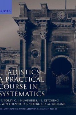 Cladistics: A Practical Course in Systematics
