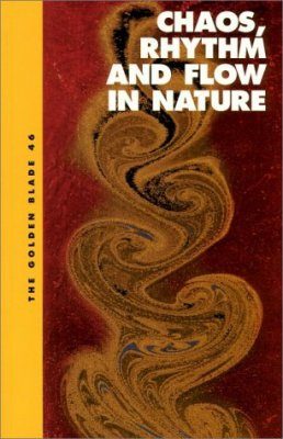 Chaos, Rhythm and Flow in Nature