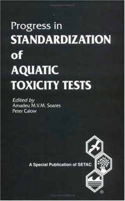 Progress in Standardization of Aquatic Toxicity Tests