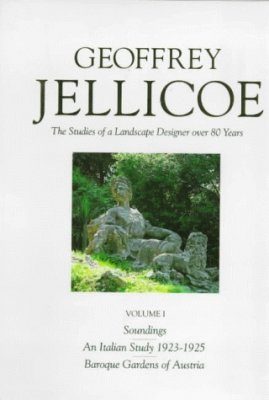 Geoffrey Jellicoe: The Studies of a Landscape Designer Over 80 Years