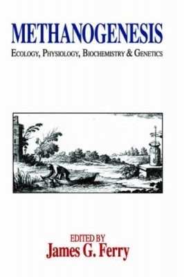 Methanogenesis: Ecology, Physiology, Biochemistry and Genetics