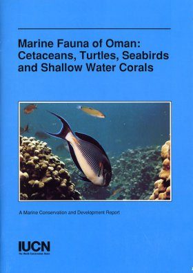 Marine Fauna of Oman: Cetaceans, Turtles, Seabirds and Shallow Water Corals