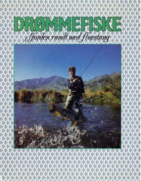 Drommefiske: Jorden Rundt med Fluestang