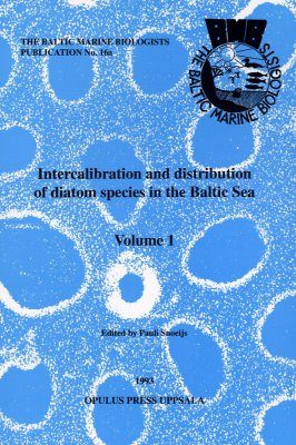 Intercalibration & Distribution of Diatom Species in the Baltic Sea Volume 1