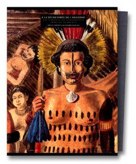 A la Découverte de l'Amazonie: Les Carnets du Naturaliste Hercule Florence