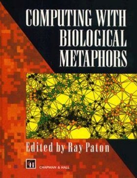 Computing with Biological Metaphors