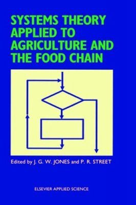 Systems Theory Applied to Agriculture and the Food Chain