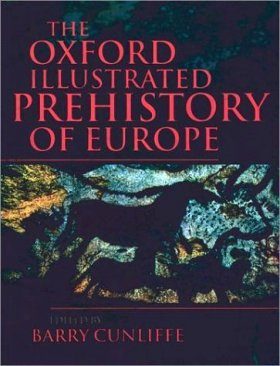 The Oxford Illustrated Prehistory of Europe