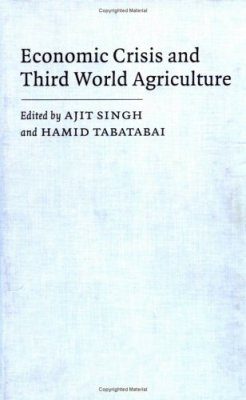Economic Crisis and Third World Agriculture