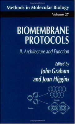 Biomembrane Protocols, Volume 2: Architecture and Function
