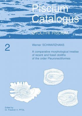 Piscium Catalogus: Otolithi Piscium, Volume 2