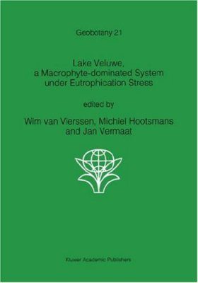 Lake Veluwe, a Macrophyte-Dominated System under Eutrophication Stress