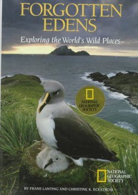 Forgotten Edens: Exploring the World's Wild Places