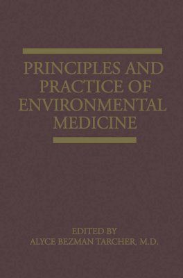 Principles and Practice of Environmental Medicine