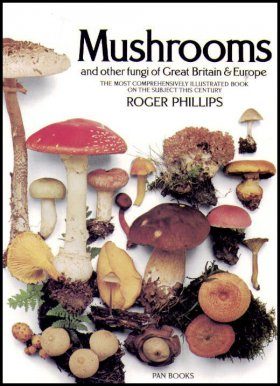 Mushrooms and Other Fungi of Great Britain and Europe
