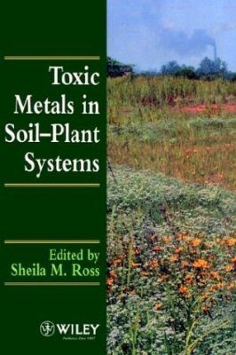 Toxic Metals in Soil Plant Systems