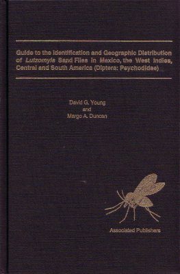 Guide to the Identification and Geographic Distribution of Lutzomyia Sand Flies in Mexico, The West Indies, Central and South America (Diptera: Pyschodidae)