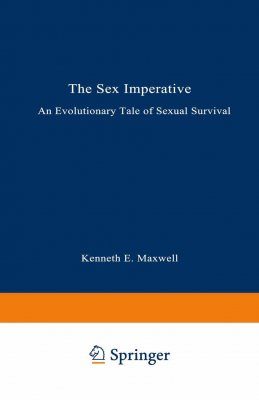 Sex Imperative: Evolutionary Tale of Sexual Survival