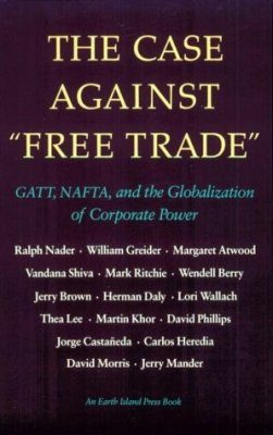 The Case Against Free Trade