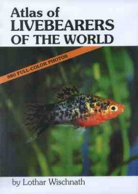 Atlas of Livebearers of the World