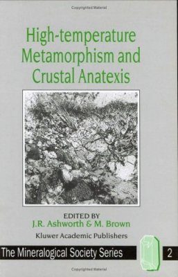 High Temperature Metamorphism and Crustal Anatexis
