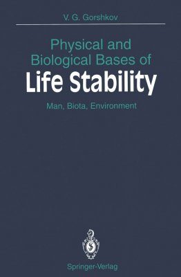 Physical and Biological Bases of Life Stability