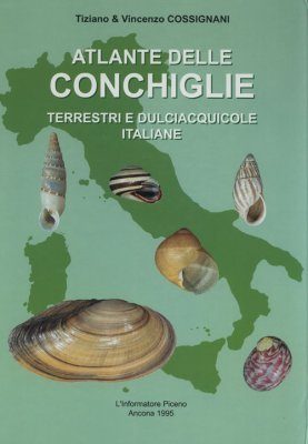 Atlante delle Conchiglie Terrestri e Dulciacquicole Italiane