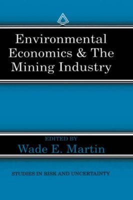 Environmental Economics and the Mining Industry