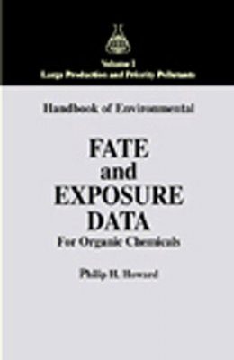 Environmental Fate and Exposure of Organic Chemicals, Volume 1
