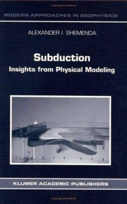 Subduction: Insights from Physical Modelling