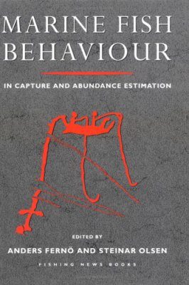 Marine Fish Behaviour in Capture and Abundance Estimation