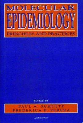 Molecular Epidemiology: Principles and Practice