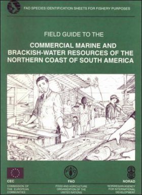 Field Guide to Commercial Marine and Brackish Water Resources of the Northern Coast of South America