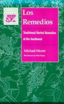 Los Remidios: Traditional Herbal Remedies of the Southwest