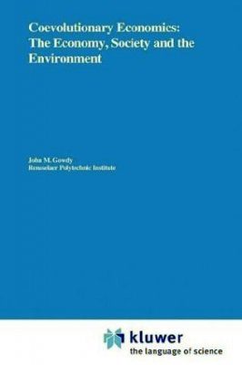 Coevolutionary Economics: The Economy, Society and the Environment