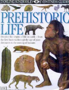 Eyewitness Guide: Prehistoric Life