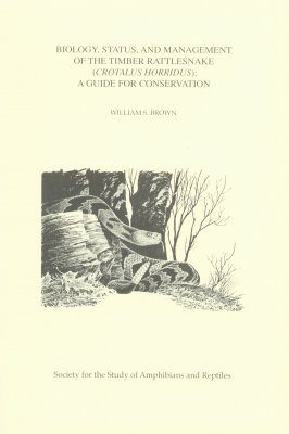 Biology, Status, and Management of the Timber Rattlesnake (Crotalus horridus)