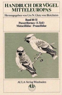 Handbuch der Vögel Mitteleuropas Band 10: Passeriformes 1/II
