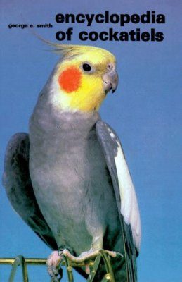 The Encyclopedia of Cockatiels