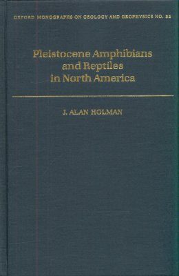 Pleistocene Amphibians and Reptiles in North America