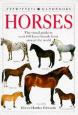 Eyewitness Handbook: Horses