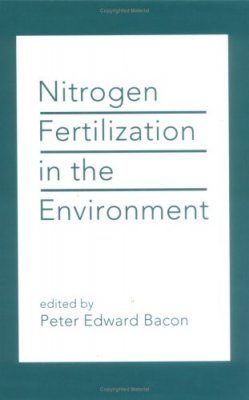 Nitrogen Fertilization in the Environment