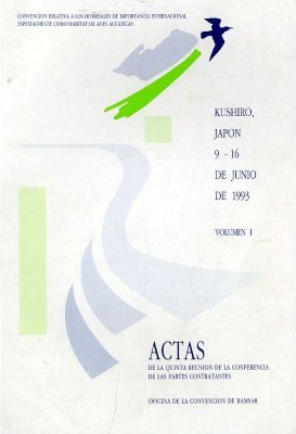 Proceedings of the Fifth Meeting of the Conference of Contracting Parties, Kushiro, Japan, 1993. Volume 1: Reports and Decisions